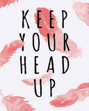 Keep Your Head Up